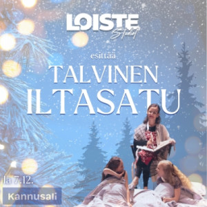 Loiste Studiot esittää: TALVINEN ILTASATU