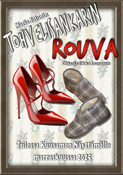 Tohvelisankarin rouva - Kuusamon näyttämö